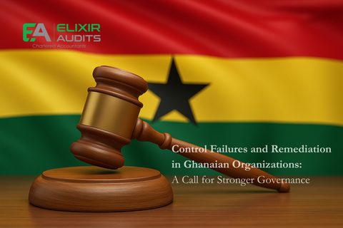 Control Failures and Remediation in Ghana