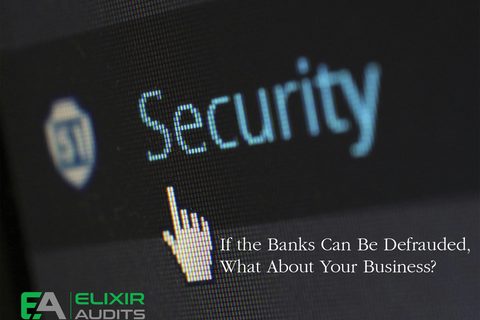 If Banks Can Be Defrauded, What About Yours?
